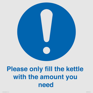 Please only fill the kettle with the amount you need